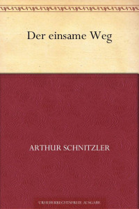 Schnitzler, Arthur — Der einsame Weg