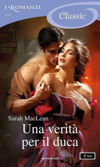 Sarah MacLean — Una verità per il duca (I Romanzi Classic)