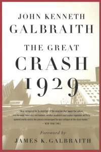 John Kenneth Galbraith — The Great Crash of 1929