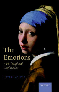 Peter Goldie — The Emotions: A Philosophical Exploration