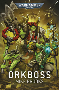 Mike Brooks — Orkboss