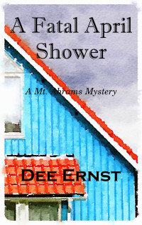Dee Ernst — A Fatal April Shower