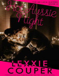 Lexxie Couper — Hot Aussie Night (The De Luca Sisters Book 2)