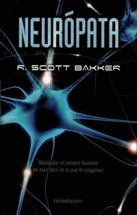 R Scott Bakker — Neurópata