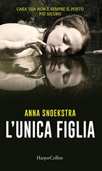 Anna Snoekstra — L'unica figlia