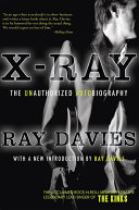 Davies, Ray — X-Ray: The Unauthorized Autobiography