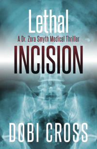 Dobi Cross — Lethal Incision