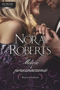 Nora Roberts — Miłość i przeznaczenie