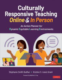 Stephanie Smith Budhai;Kristine S. Lewis Grant; & Kristine S. Lewis Grant — Culturally Responsive Teaching Online and In Person