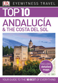 DK Travel — Top 10 Andalucía and the Costa del Sol (EYEWITNESS TOP 10 TRAVEL GUIDES)