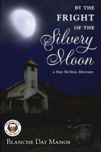 Blanche Day Manos — By the Fright of the Silvery Moon