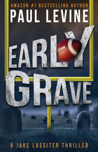 Paul Levine — Early Grave - Jake Lassiter #14