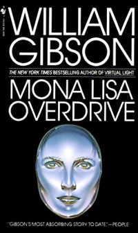 William Gibson — Mona Lisa Overdrive