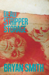 Bryan Smith — Dead Stripper Storage