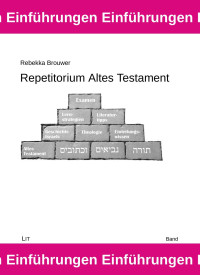 Rebekka Brouwer — Repetitorium Altes Testament