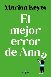 Marian Keyes — El mejor error de Anna