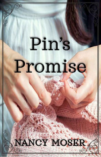 Nancy Moser — Pin's Promise