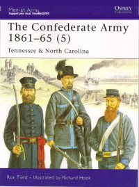 Ron Field — The Confederate Army 1861–65 (5): Tennessee & North Carolina