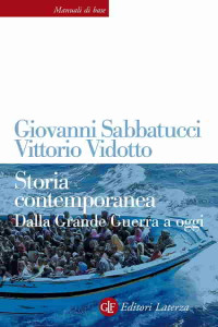 Giovanni Sabbatucci & Vittorio Vidotto — Storia contemporanea. Dalla Grande Guerra a oggi