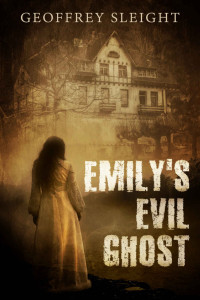 Geoffrey Sleight — Emily's Evil Ghost