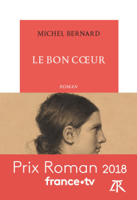 Michel Bernard — Le bon coeur