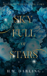 H.M. Darling — Sky Full of Stars (Midnight Series Book 4)