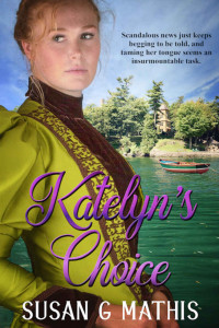 Susan G. Mathis — Katelyn's Choice (Thousand Islands Gilded Age 01)