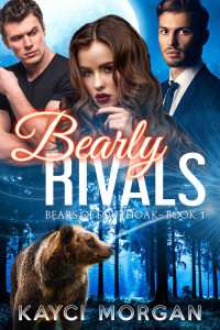 Kayci Morgan — Bearly Rivals: Bears of Southoak - Book 1