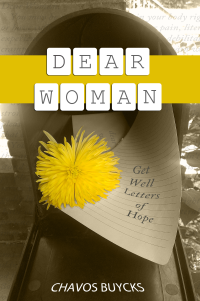 Chavos Buycks — Dear Woman: Get Well Letters of Hope