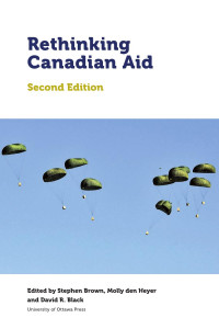 Stephen Brown — Rethinking Canadian Aid: Second Edition