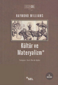 Raymond Williams — Kültür ve Materyalizm