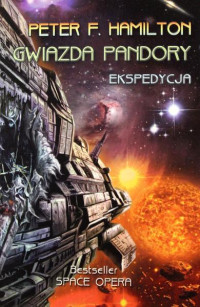 Peter F. Hamilton — Gwiazda Pandory 01: Ekspedycja