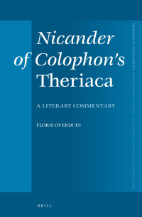 Overduin, Floris — Nicander of Colophon's Theriaca: A Literary Commentary