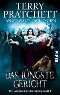 Terry Pratchett & Jack Cohen & Ian Stewart [Pratchett, Terry & Cohen, Jack & Stewart, Ian] — Das Jüngste Gericht