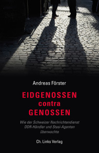 Andreas Förster — Eidgenossen contra Genossen