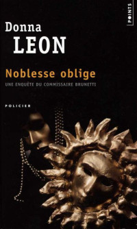 Leon, Donna — Noblesse oblige