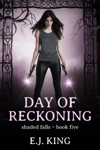 E.J. King — Day of Reckoning (Shaded Falls, #5)