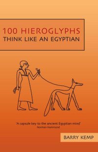 Barry Kemp — 100 Hieroglyphs