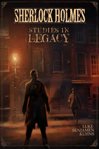 Luke Kuhns — Sherlock Holmes Studies in Legacy