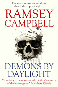 Campbell, Ramsey — Demons by Daylight