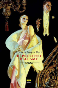 Hart Frances Noyes — Hart Frances Noyes - 1927 - Il processo Bellamy