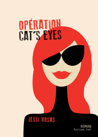 Jessi Rosas — Opération cat's eyes