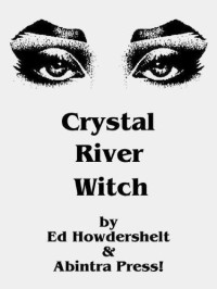 Ed Howdershelt — Crystal River Witch