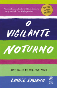 Louise Erdrich — O vigilante noturno