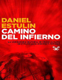 Daniel Estulin — Camino Del Infierno