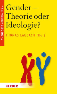 Thomas Laubach (Hg.) — Gender – Theorie oder Ideologie?