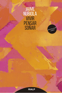 Jaime Nubiola Aguilar; — Vivir, pensar, soar