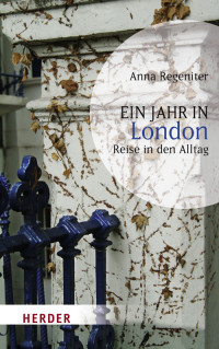 Regeniter, Anna — Ein Jahr in London