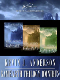 Kevin J. Anderson — Gamearth Trilogy Omnibus