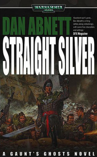 Dan Abnett — Straight Silver